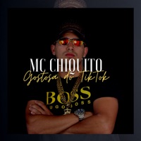 Gostosa do Tik Tok - Single - MC CHIQUITO