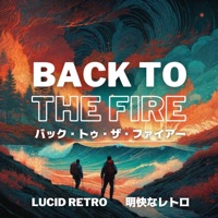 Back To the Fire - Single - Lucid Retro
