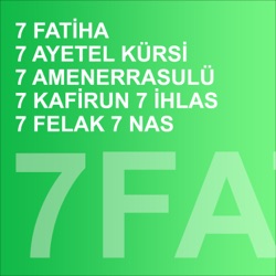 7 Fatiha 7 Ayetel Kürsi 7 Amenerrasulü 7 Kafirun 7 İhlas 7 Felak 7 Nas (feat. Ömer Yakan)