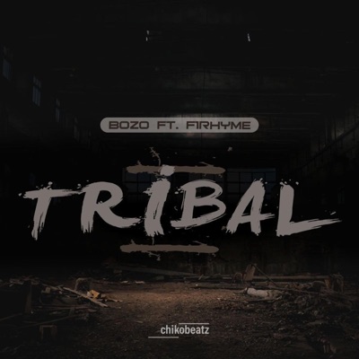 Tribal (feat. F1ryhme & chikobeatz) - Single