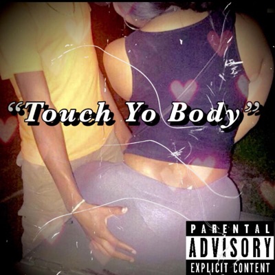 Touch Yo Body - Single