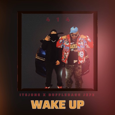Wake Up (feat. Dufflebagg Jefe) - Single