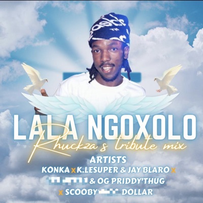 Lala Ngoxolo (feat. Konka, OG Priddythug & Scooby Dollar) - Single