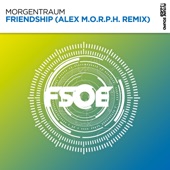 Friendship (Alex M.O.R.P.H. Remix) artwork