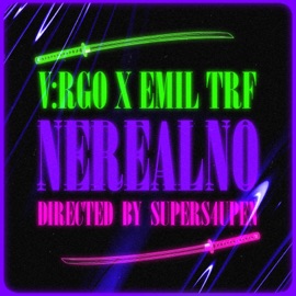 NEREALNO (feat. Emil TRF) V:RGO