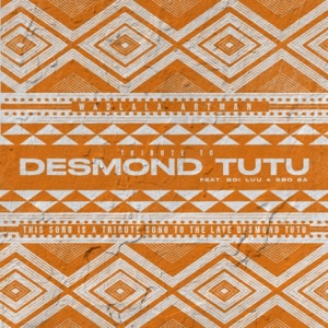 Tribute to Desmond Tutu (feat. Boi Luu & Sbo SA)