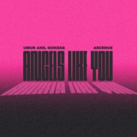 Angels Like You - Single - Umur Anil Gokdag & Ascence