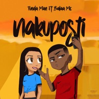 Nakuposti (feat. Balaa MC) - Single - Tunda Man