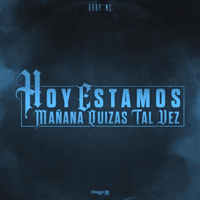 Hoy Estamos, Mañana Quizás Tal Vez - Single