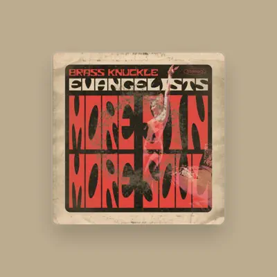 Listen to Brass Knuckle Evangelists, watch music videos, read bio, see tour dates & more!