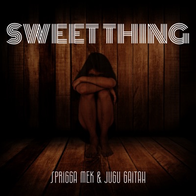 Sweet Thing (feat. jugu Gaitah) - Single