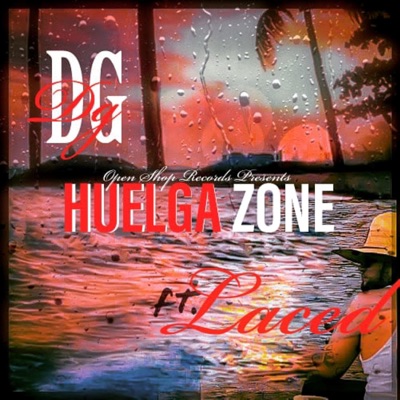 Huelga Zone (feat. Laced) - Single
