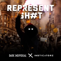 REPRESENT SH#T - Single - Dark Individual & Insticatorz