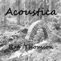 Acoustica - EP - Rab Thomson