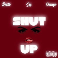Shut up (feat. SLS) - Single - Chanqe & BESTA