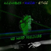 No Hard Feelings (The Remixes) - Single - A.E.Charles, M.N.I.W & Ethic