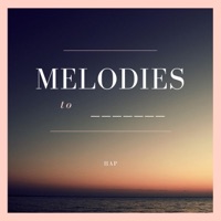 Melodies to _____ to Vol: 2 - EP - hap