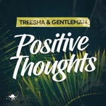Treesha & Gentleman - Positive Thoughts