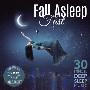 Fall Asleep Fast (30 Minute Deep Sleep Music)