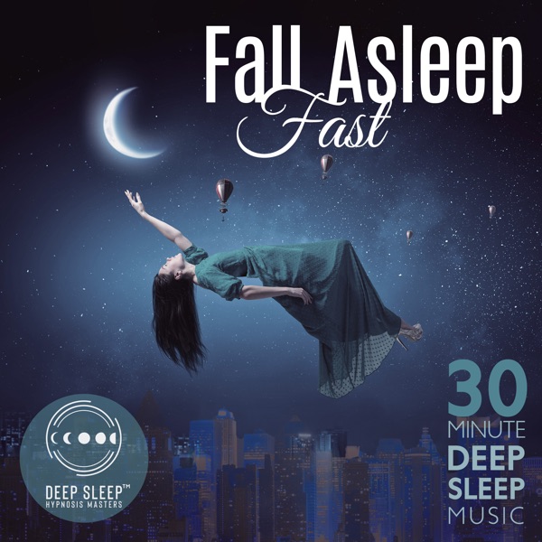 Fall Asleep Fast (30 Minute Deep Sleep Music)