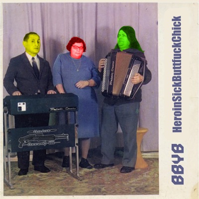 HeroinSickButtfuckChick (feat. Nunwhore Commando 666) [Live] - Single