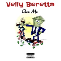 OWE ME - Single - Velly Beretta