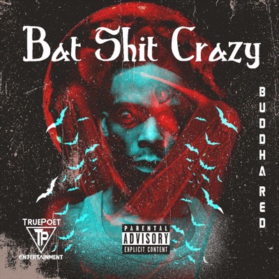 Bat Shit Crazy - Single