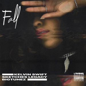 Fall (feat. Sketches Legacy & Big Tunez)