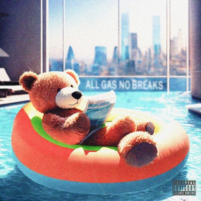 All Gas No Breaks - Single