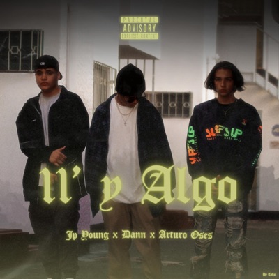 11’ y Algo (feat. Dann & JP Young) - Single