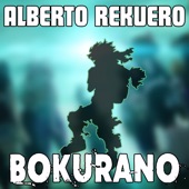 Bokurano (From "My Hero Academia") [feat. 3ºA & Arnold02] [Cover] artwork