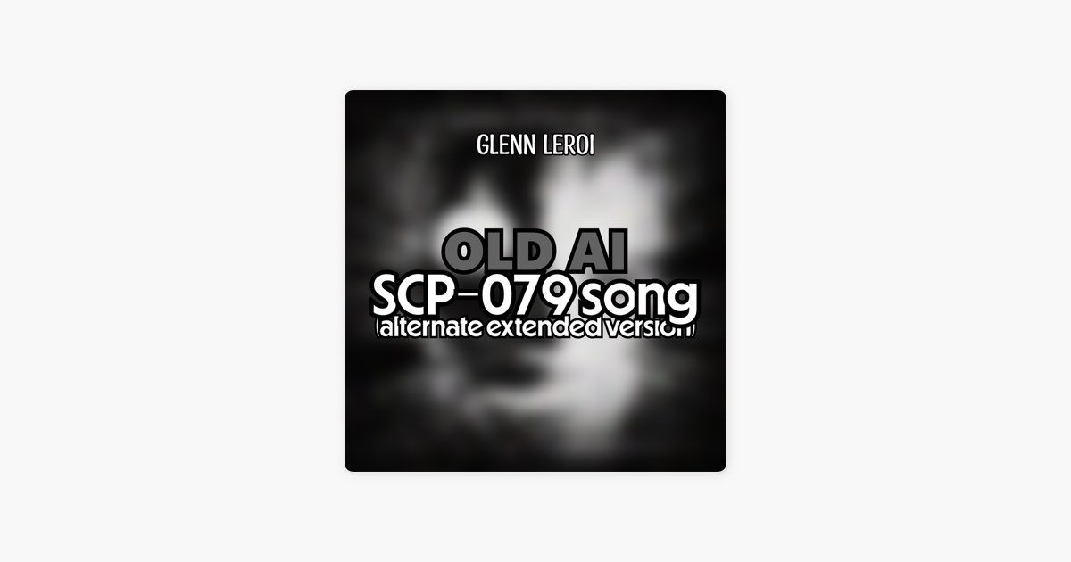 Glenn Leroi – SCP-079 Song (alternate extended version) Lyrics