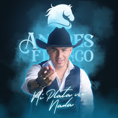 Song - Ni Plata Ni Nada - Andres Franco