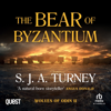 The Bear of Byzantium : Wolves of Odin Book 2 (Wolves of Odin) - S. J. A. Turney