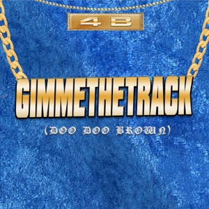 Gimme The Track (Doo Doo Brown)