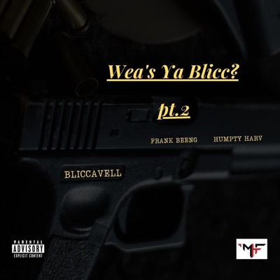Wea's ya Blicc pt. 2 (feat. Humpty Harv & Bliccavell) - Single