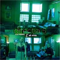 E un ecou (LLP Remix) - Single - Direcția 5