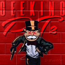 GEEKING Pt. 2 D Bank
