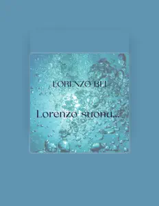 Lorenzo Beiを聴いたり、ミュージックビデオを鑑賞したり、経歴やツアー日程などを確認したりしましょう！