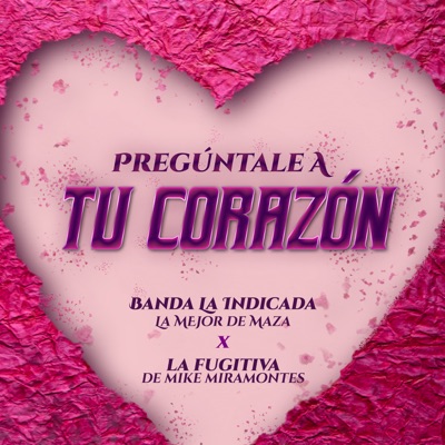 Pregúntale A Tu Corazón - Single