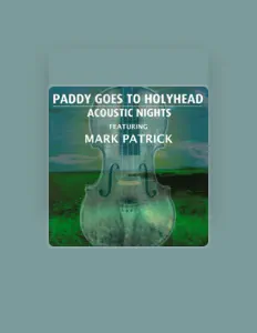 Dengarkan Paddy Goes To Holyhead, tonton video musik, baca bio, lihat tanggal tur & lainnya!