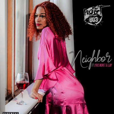 Neighbor (feat. Lyric Monet & EJay) - Single