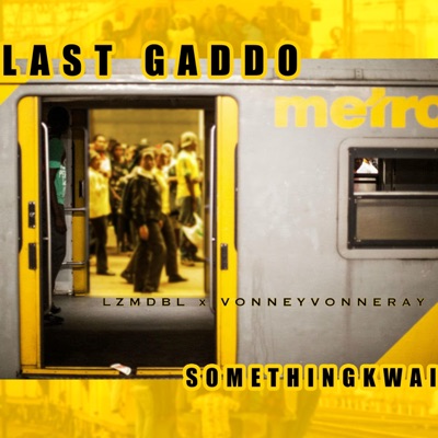 LAST GADDO (feat. VONNEYVONNERAY) - Single