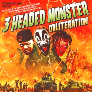 Three Headed Monster: OBLITERATION
