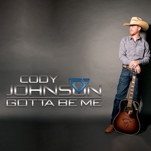 Cody Johnson - Gotta Be Me - 排舞 音乐