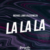 La La La - Single - Michael Lami & ALEXEMELYA