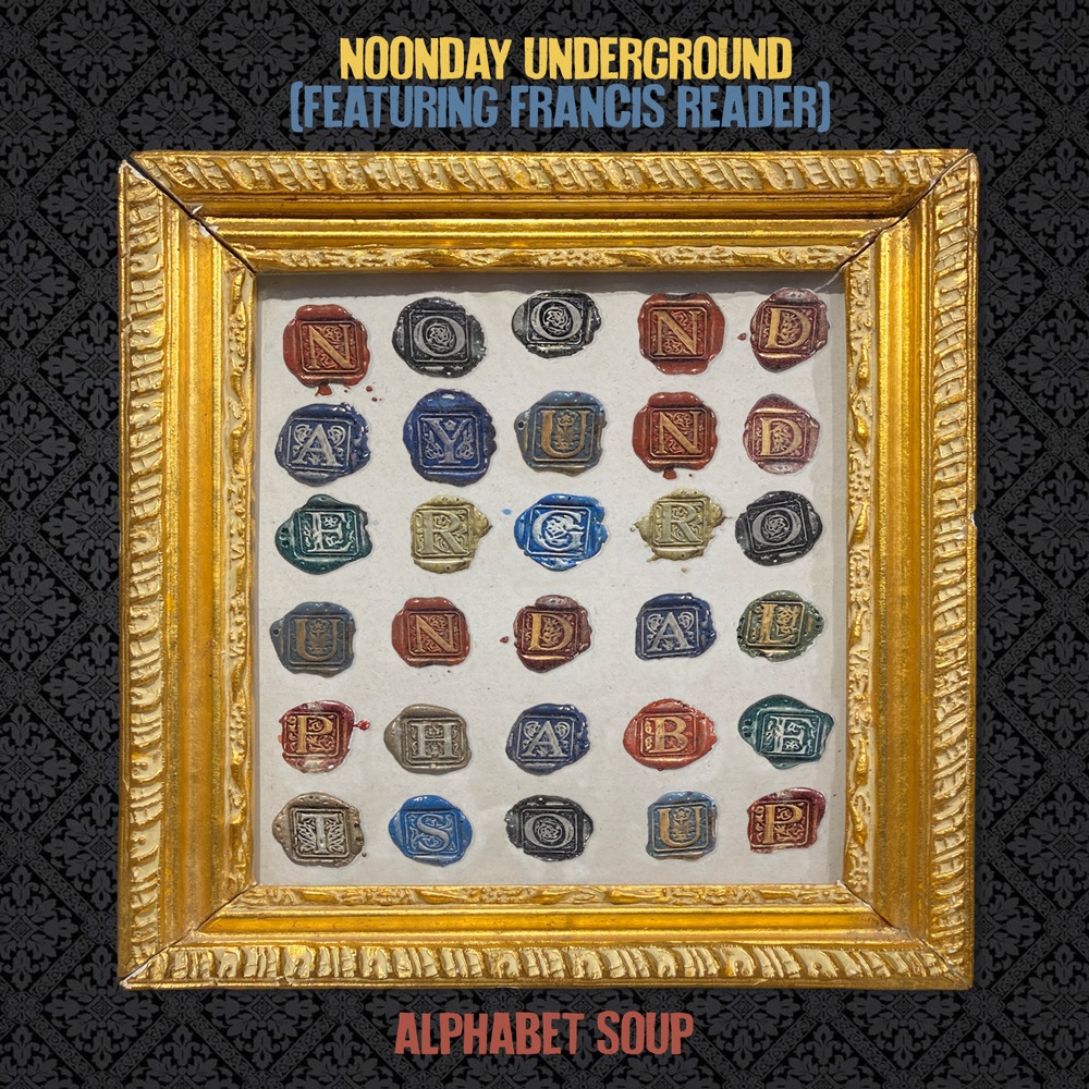 Обложка альбома «Alphabet Soup (feat. Francis Reader) - Single» — Noonday Underground