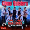 Los Machos de la Cumbia - Cómo Quisiera