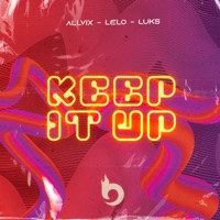 Keep It Up - Single - Allvix, Lelo & Luks