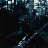 Two Star & The Dream Police cover